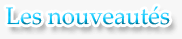 Les nouveautés